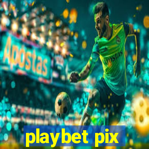 playbet pix